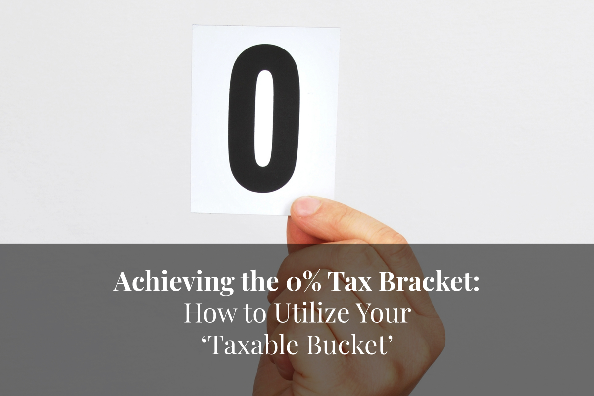 Avoid the common mistake of overusing your taxable bucket as you work to achieve the 0% tax bracket.