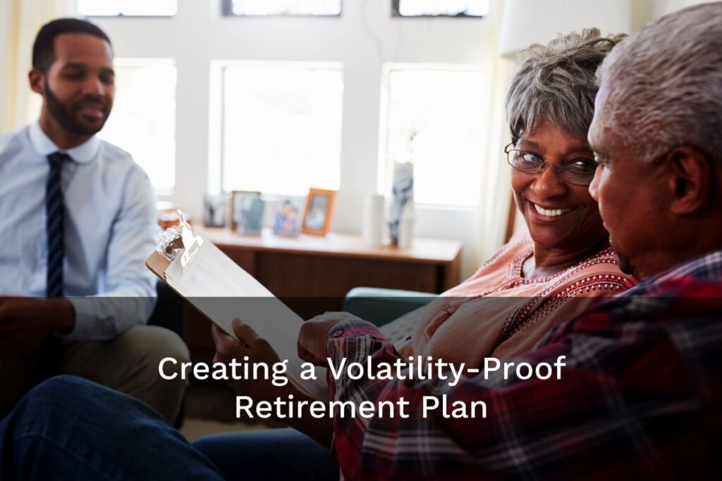 Learn how to create a volatility-proof retirement plan with strategies like tax-free income streams, diversification, and long-term care planning.