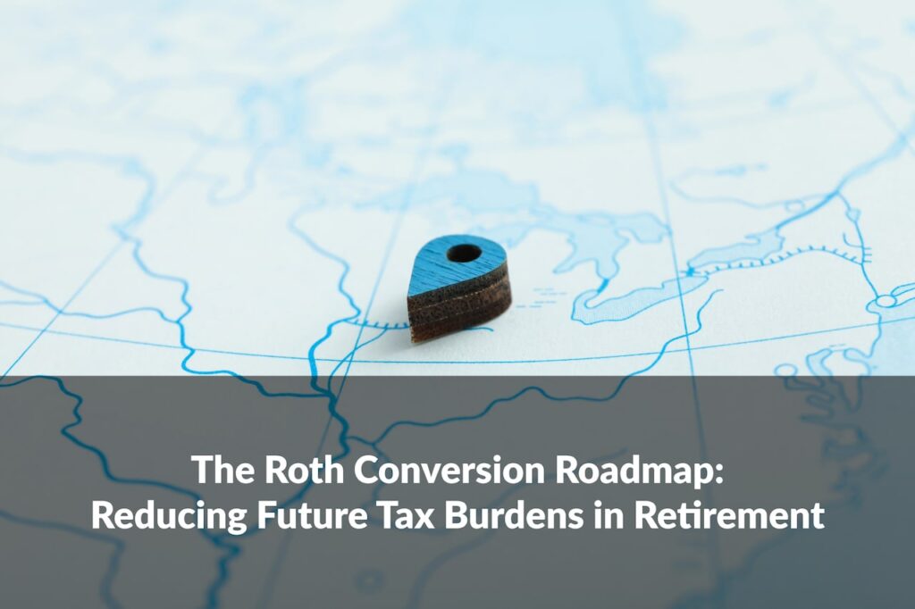 Learn how a Roth conversion strategy can calp with reducing future tax burdens in retirement while optimizing your retirement income.